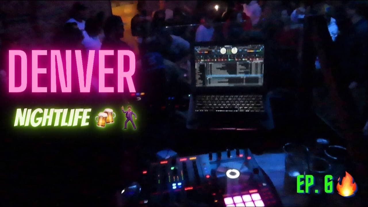 Denver Colorado Nightlife Episode 6