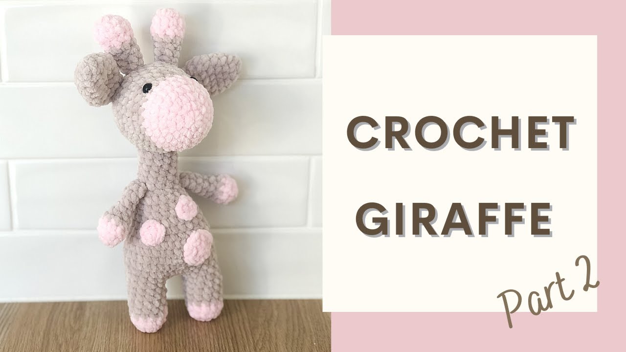 Crochet Giraffe - Tutorial Part 2 | Free Amigurumi Animal Pattern - Intermediate