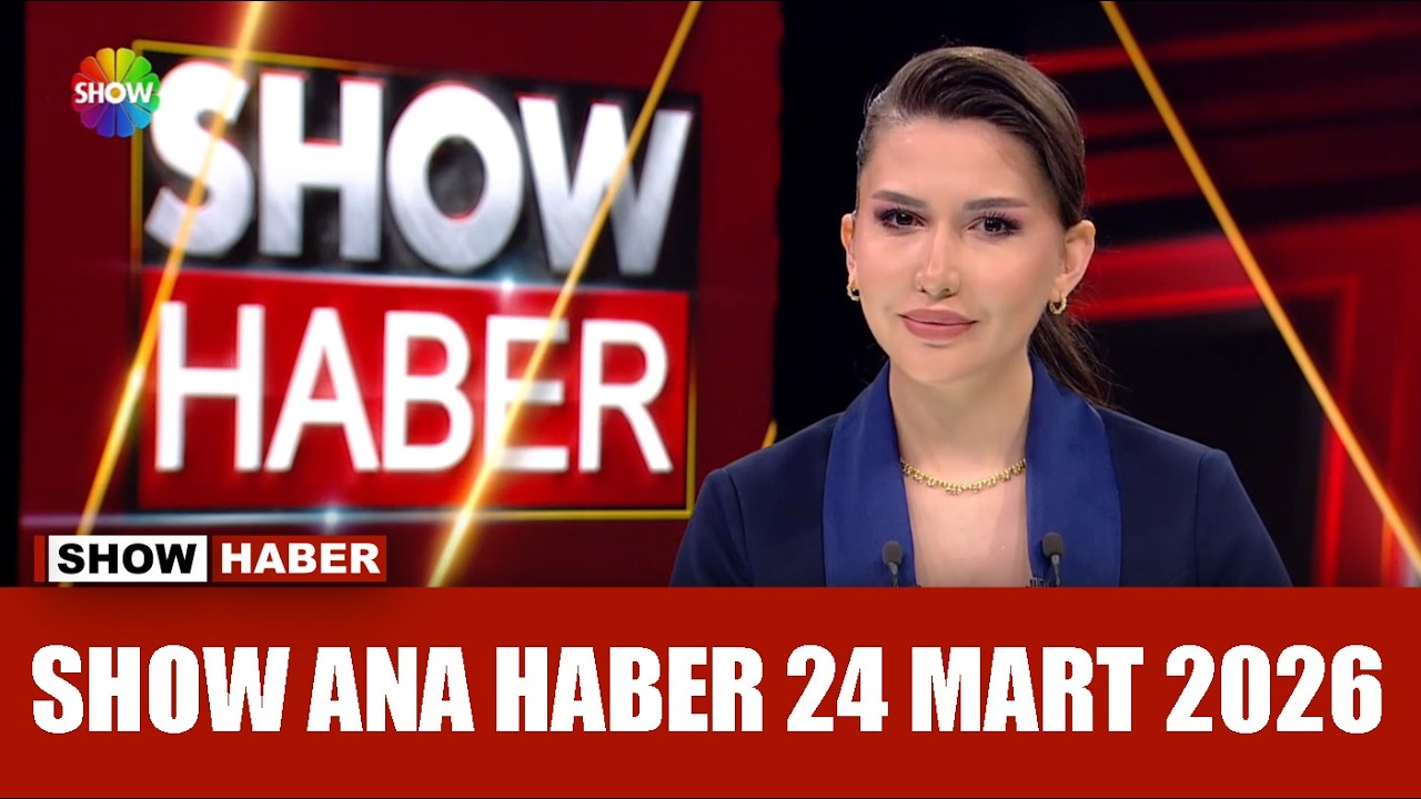 Show Ana Haber 24 Mart 2026