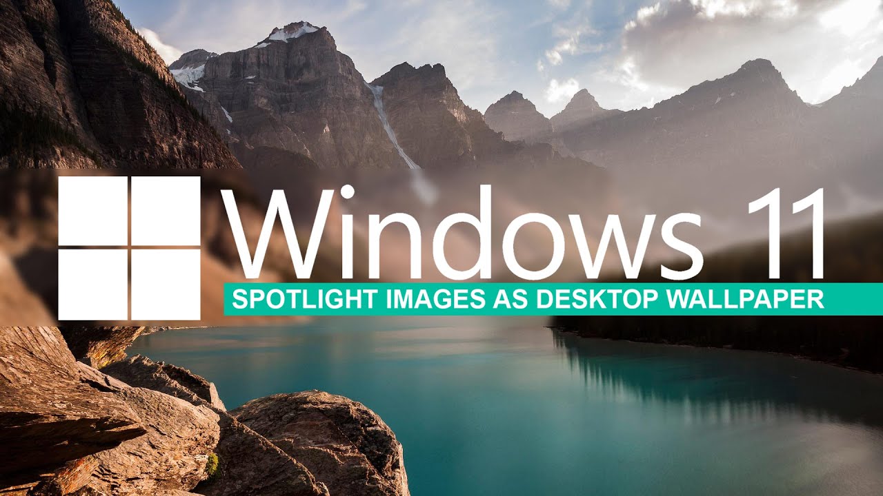 How to use Windows Spotlight Images as desktop wallpapers on Windows 11.