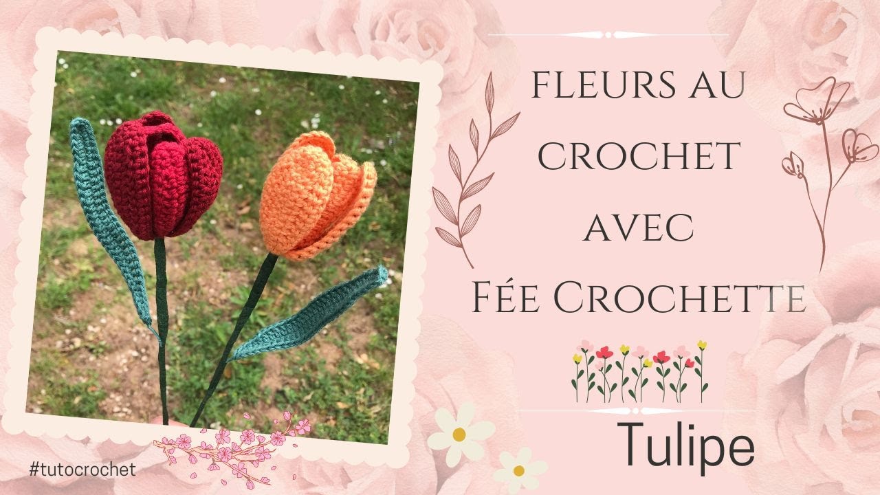 Fleurs au crochet : Tulipe