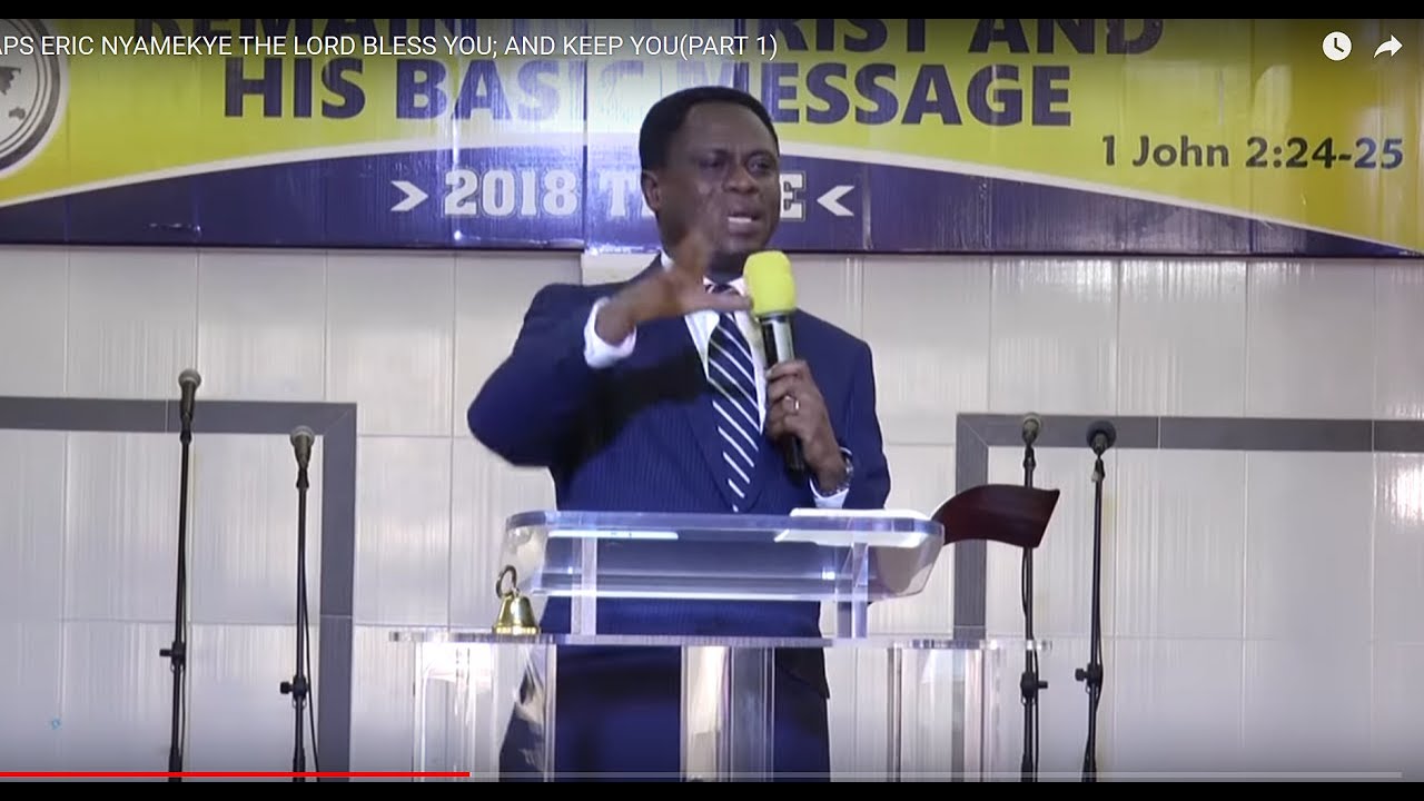 The Lord Bless And Keep You - Apostle Eric Nyamekye (Part 1)