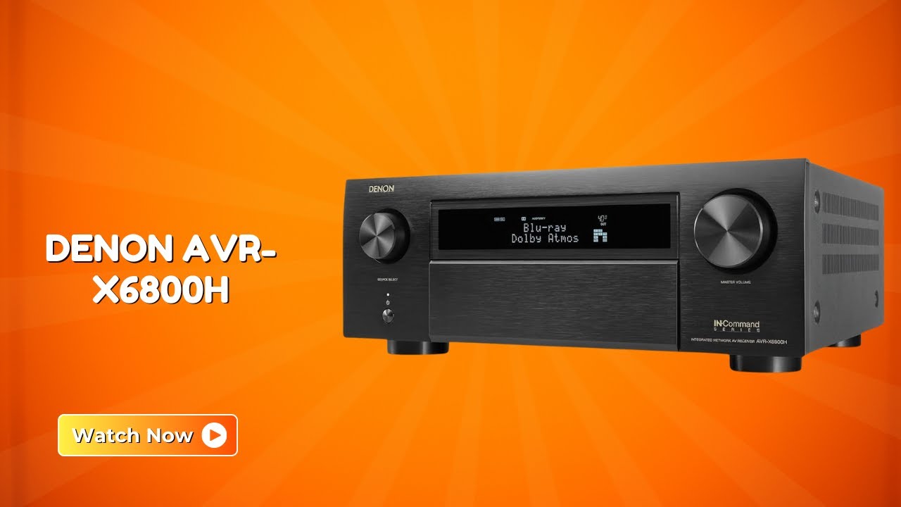 Future-Proof Your Home Entertainment – Denon AVR-X6800H AV Receiver – REVIEW