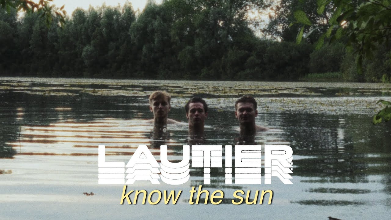 Lautier - Know The Sun (Official Video)