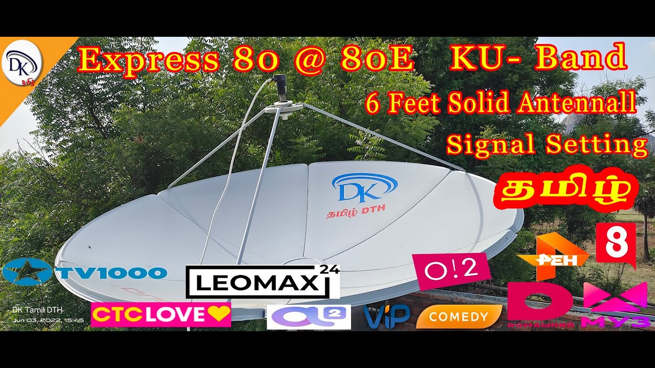 Exprss 80 E //  6 feet solid dish tracking // channel list // 4.06.2022 tamil