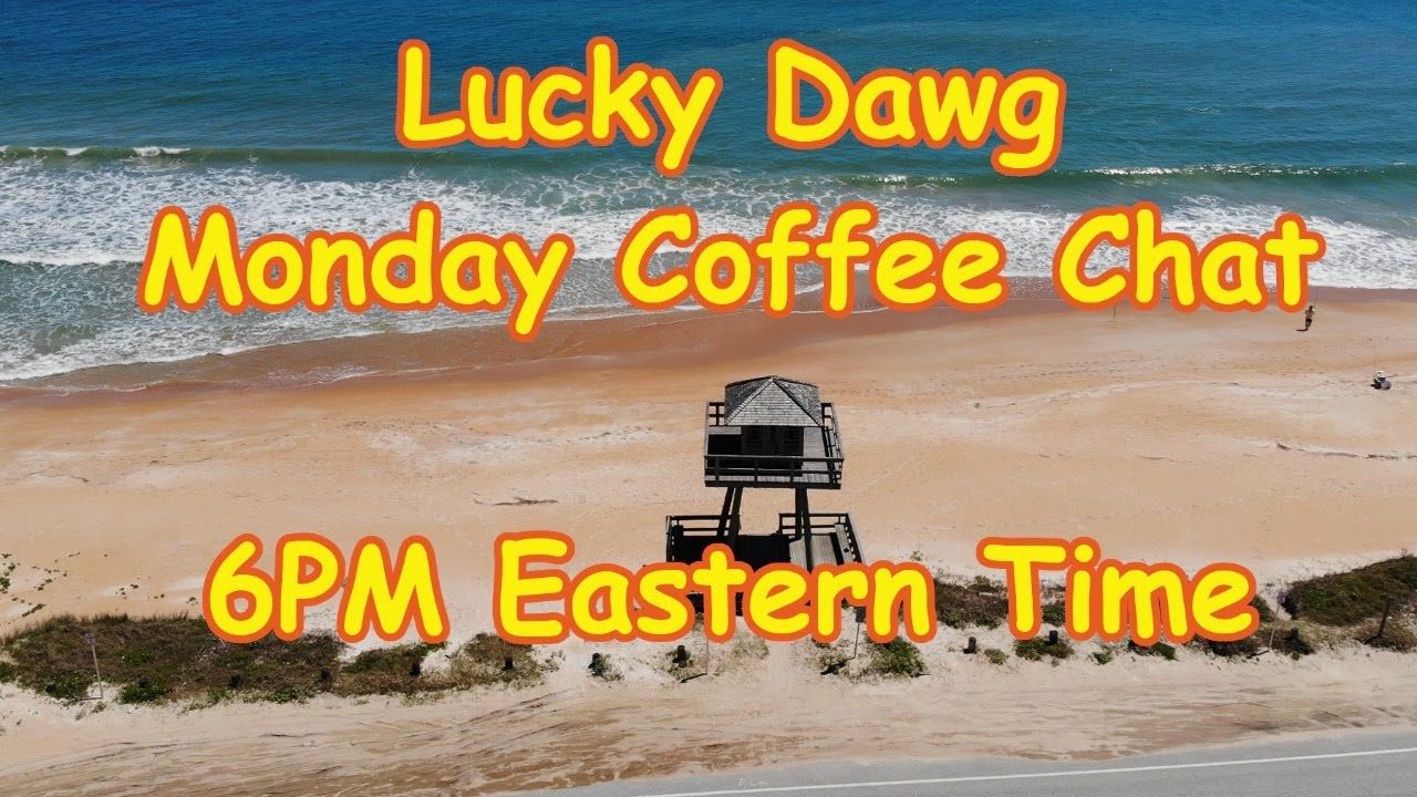 Lucky Dawg Monday Coffee Chat 6 Pm Eastern Time