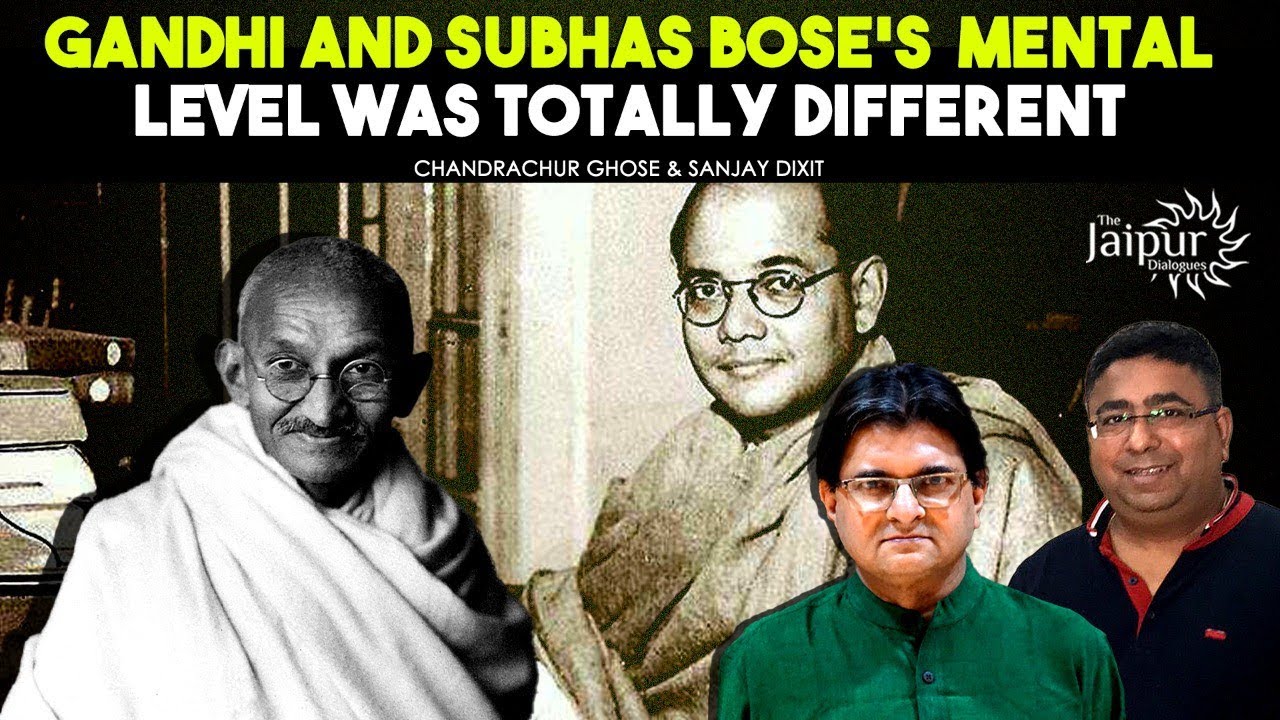 Gandhi and Subhas Bose's mental level was totally different - Chandrachur Ghose