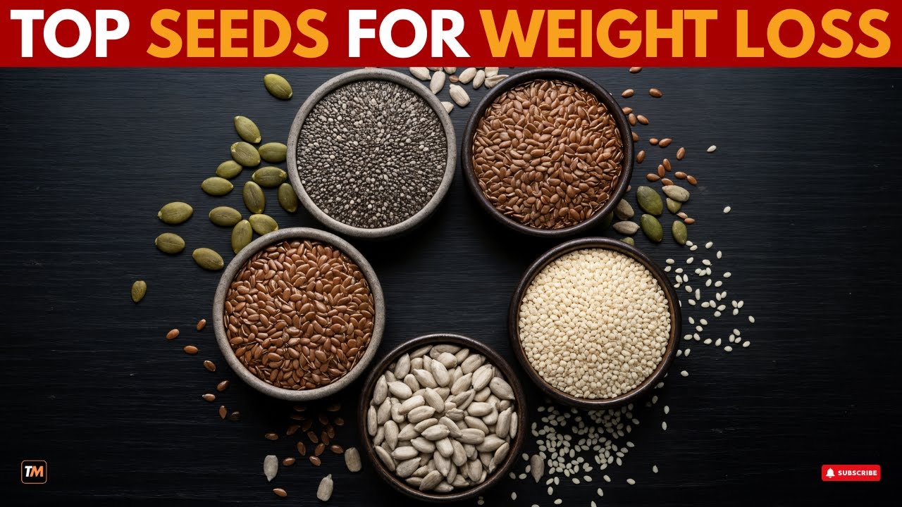Best Five Seeds For Healthy Weight Loss | Backed by Science!
