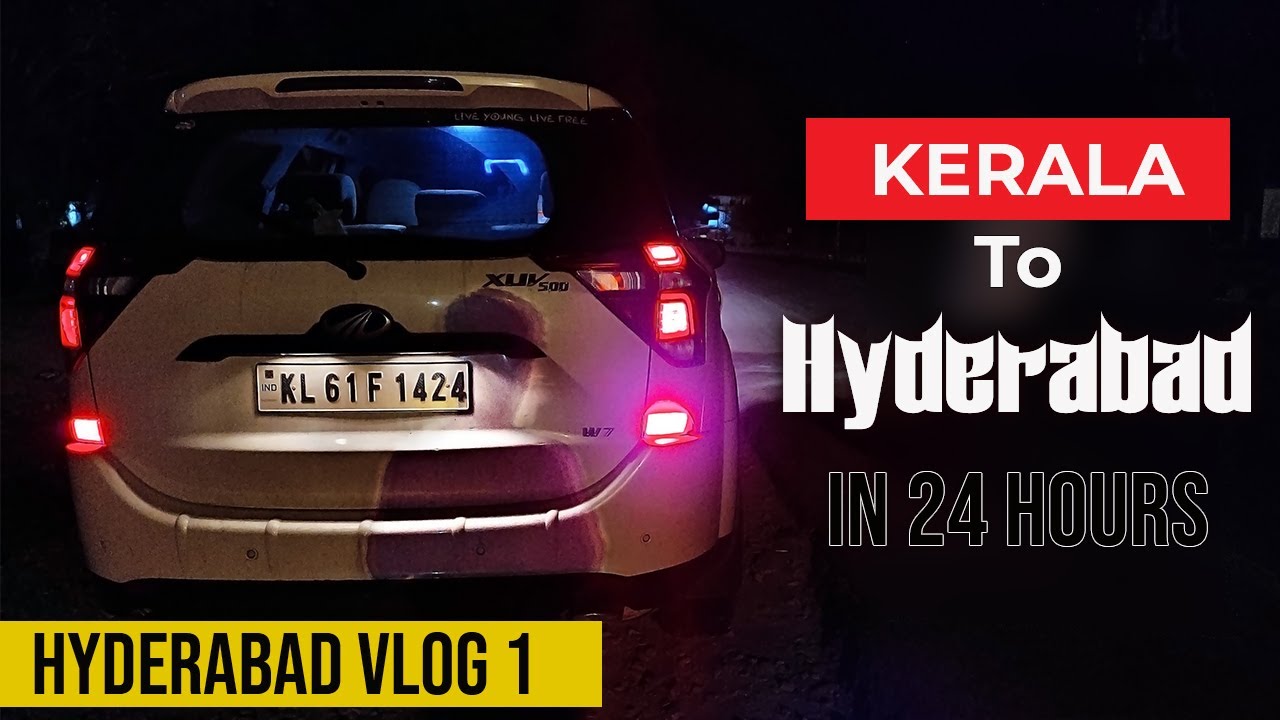 Kollam to Hyderabad In XUV500 | 🔥 1300km in 24 hours  | Hyderabad Travel Series Ep#1