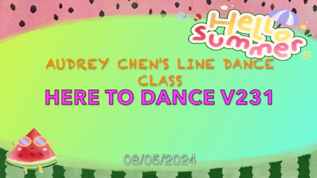 Here to dance V231🌻🌷🌹  Audrey Chen's Line dance class (tutorial & dance中文教學）8/05/2024