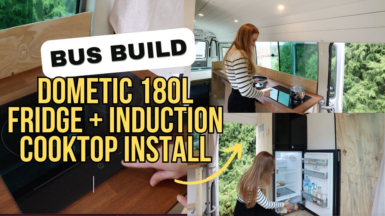 Installing a Dometic Induction Cooktop + 180L Fridge in My DIY Off-Grid Bus Kitchen