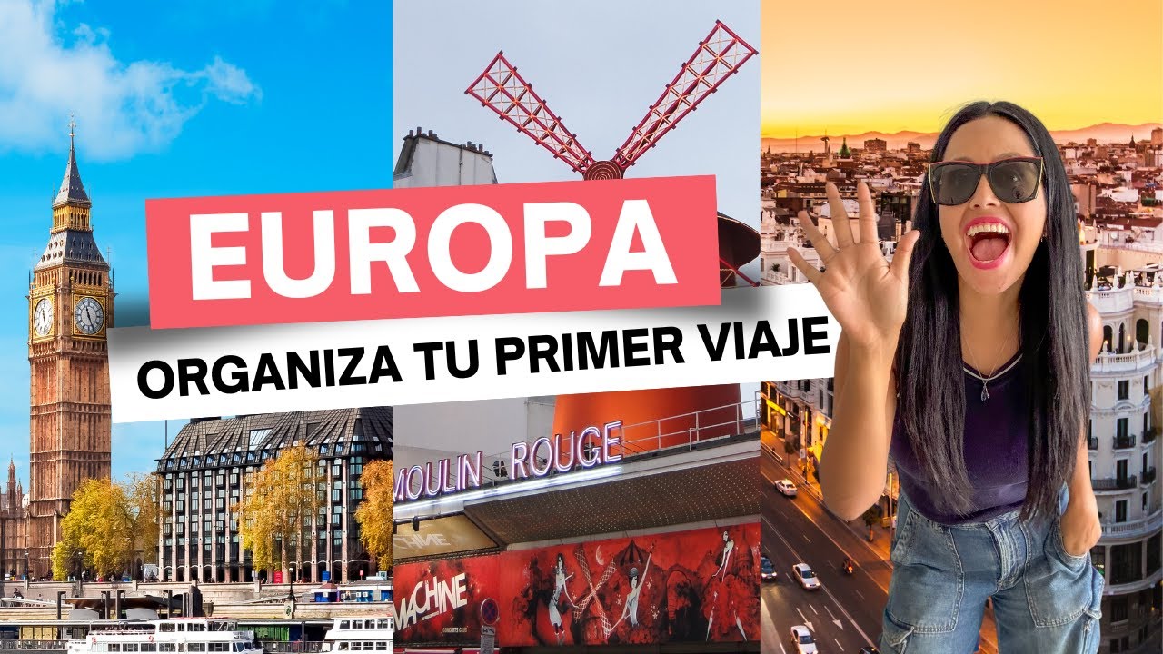 25 datos básicos para tu primer viaje a Europa