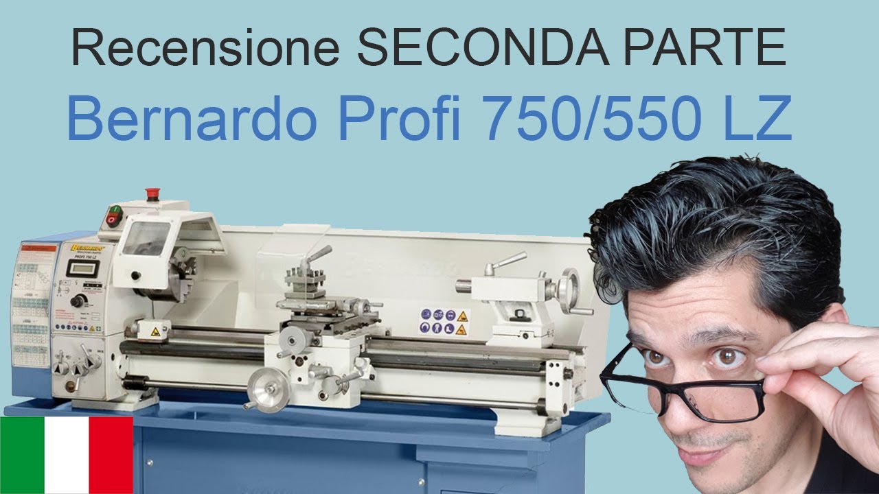 Tornio Bernardo Profi 750 LZ  e 550 LZ. RECENSIONE: SECONDA PARTE