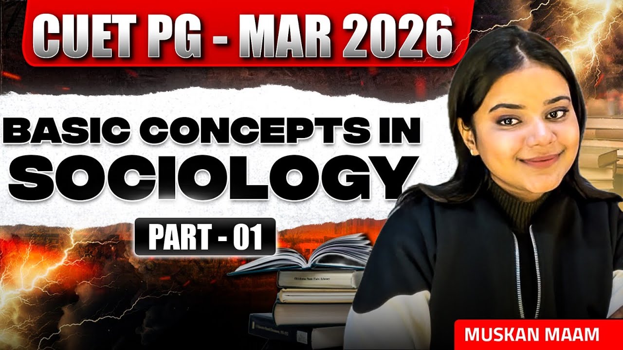 CUET PG Sociology | Basics Concepts in Sociology | Part 1 | Muskan Maam