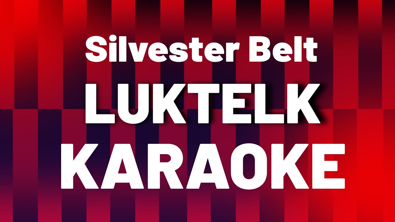 Silvester Belt - Luktelk | KARAOKE