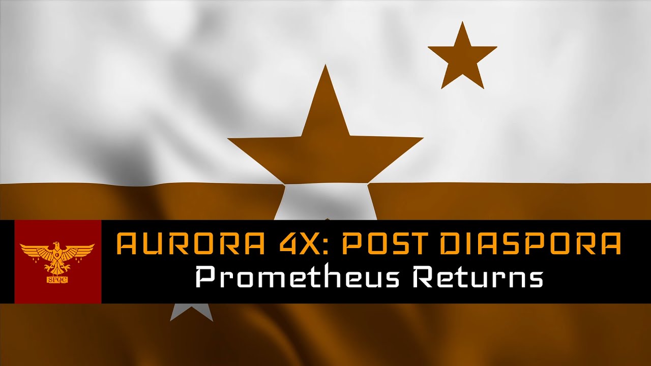 Prometheus Returns | Aurora 4x: Post Diaspora #1