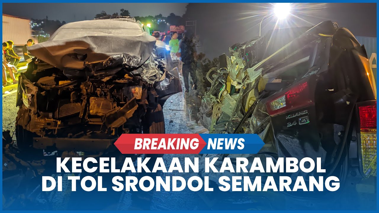 Kecelakaan Karambol di Tol Srondol Semarang, Sejumlah Mobil dan Truk Ringsek Parah