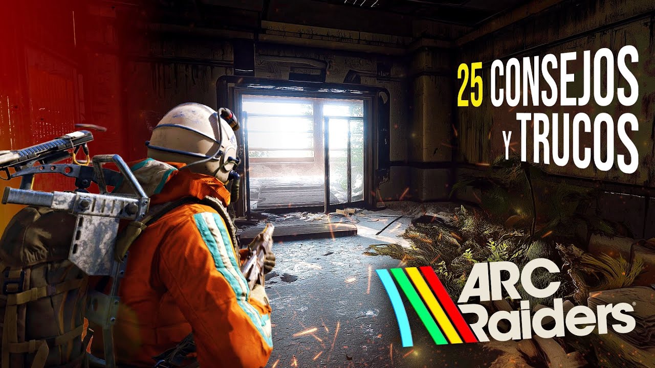 GU&Iacute;A COMPLETA de ARC RAIDERS &ndash; Todos los Consejos y Trucos que NADIE te explica