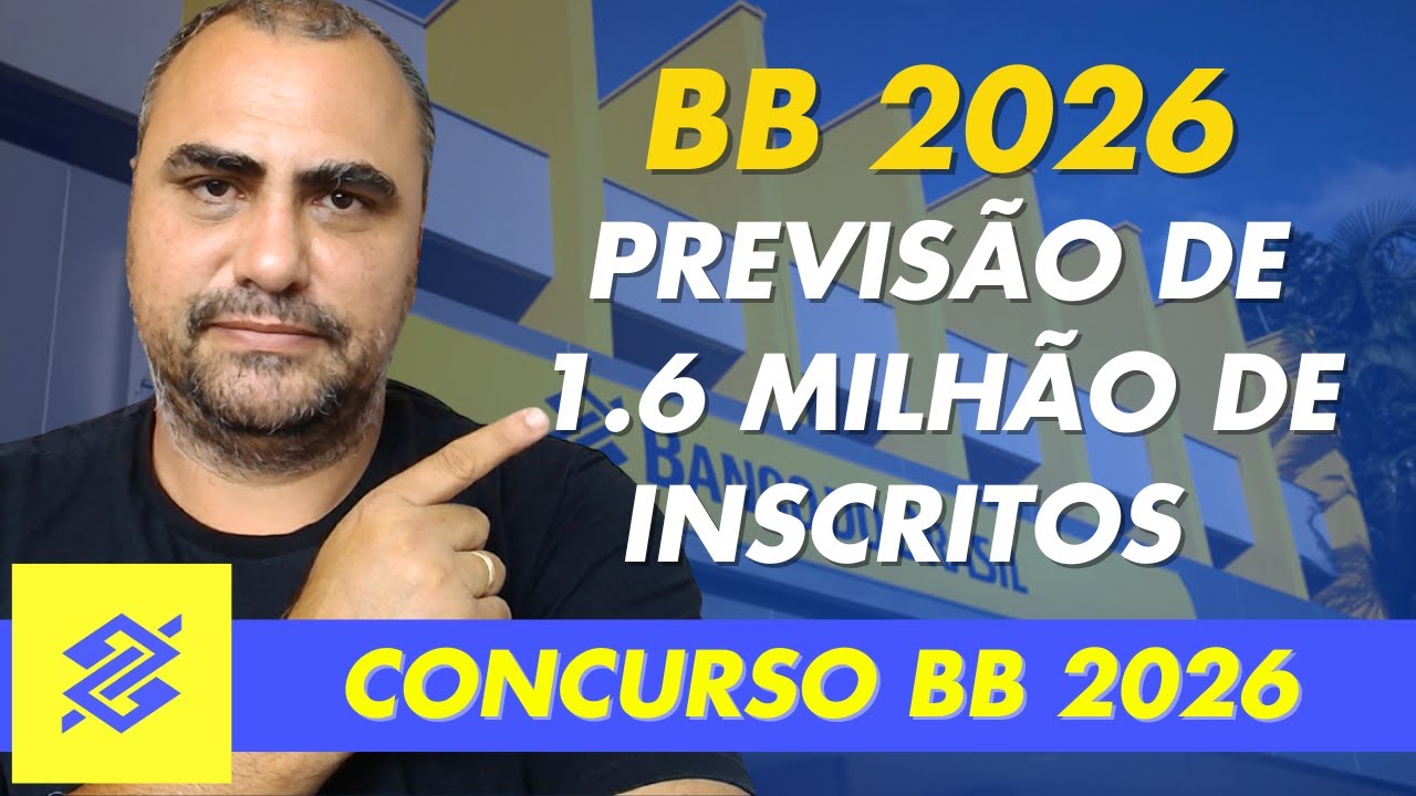 Concurso do Banco do Brasil 2026 será o MAIOR da História!