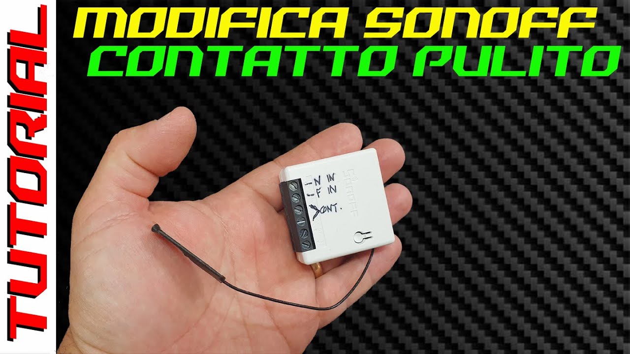 E se mi serve il Sonoff mini col contatto pulito? TUTORIAL modifica Sonoff mini per contatto pulito