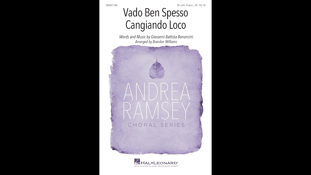 Vado Ben Spesso Cangiando Loco (TB Choir) - Arranged by Brandon Williams