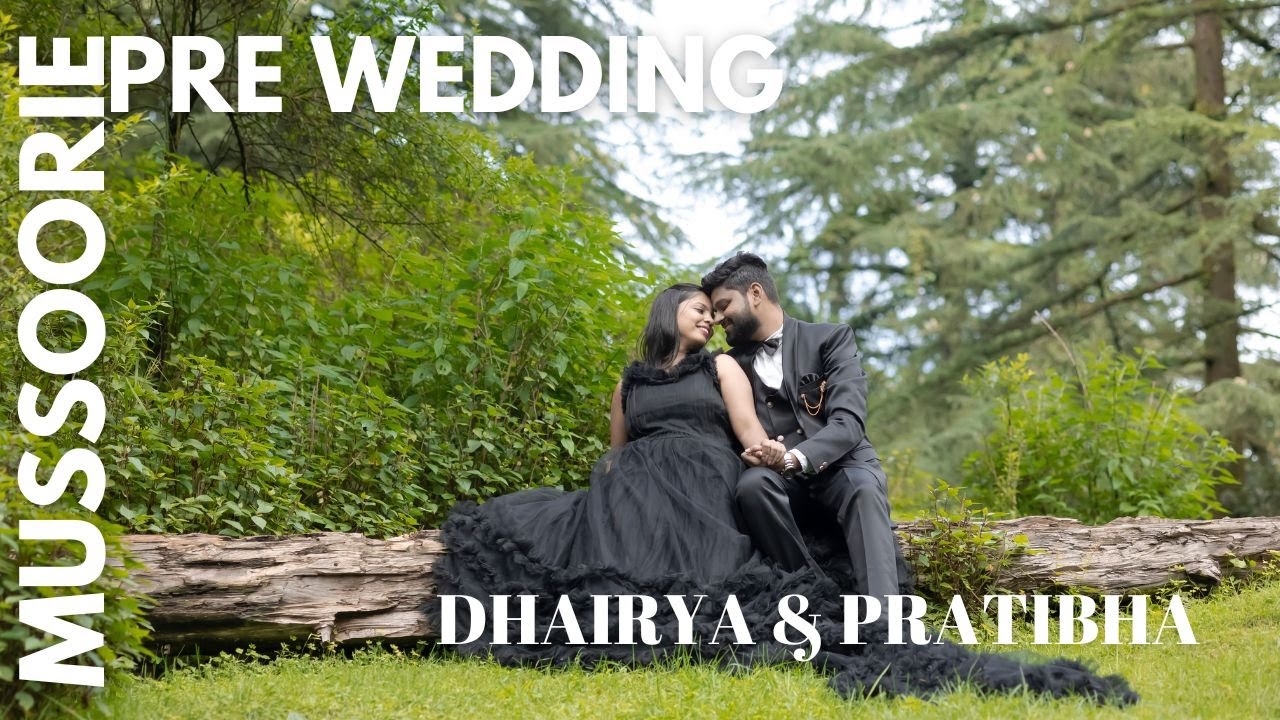 MUSSOORIE PRE WEDDING SHOOT 2025 | DHAIRYA & PRATIBHA |BSPHOTOGRAPHYROORKEE 