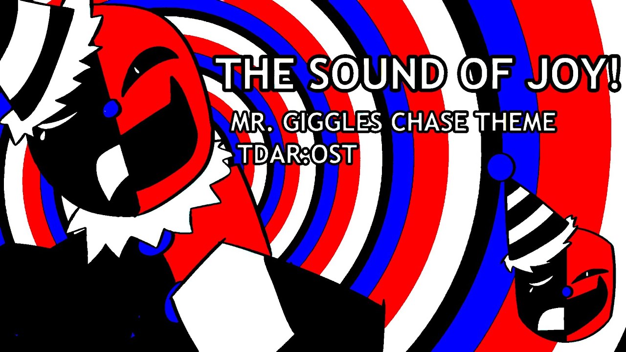 THE SOUND OF JOY! - TDAR: OST Mister Giggles Chase Theme 