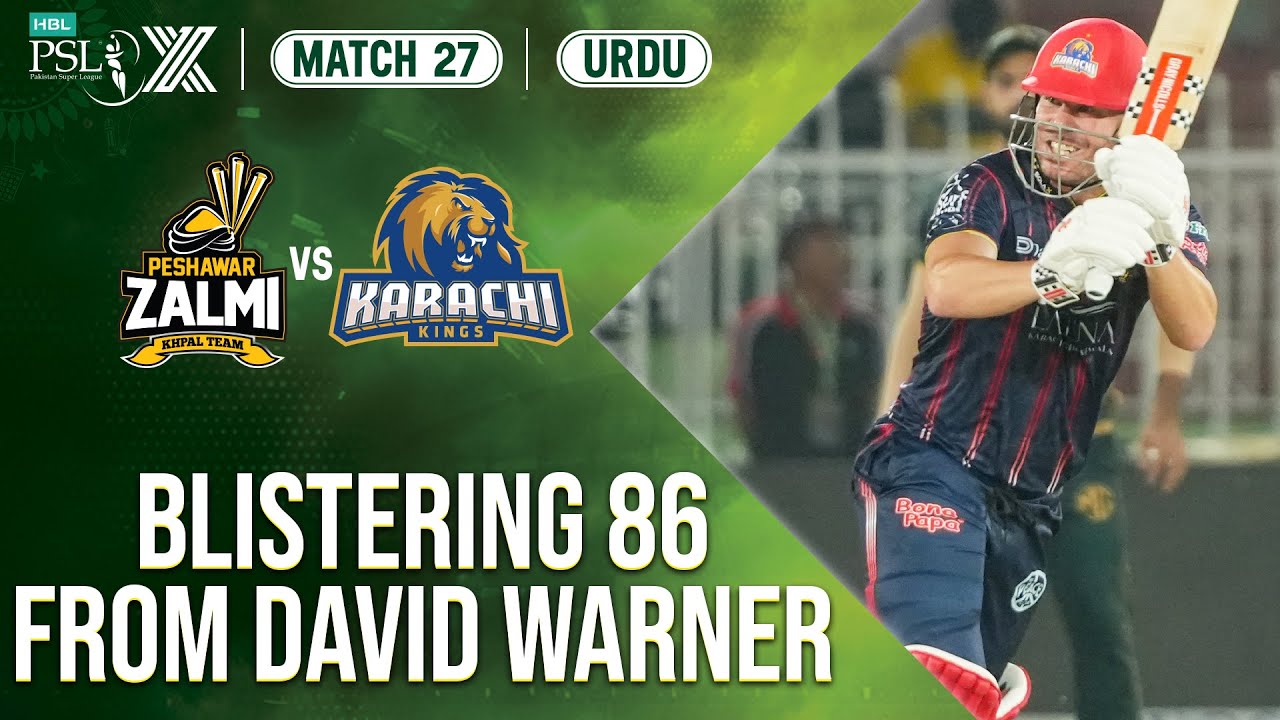 Blistering 8️⃣6️⃣ Runs From David Warner | Peshawar Zalmi vs Karachi Kings | Match 27 | HBL PSL X