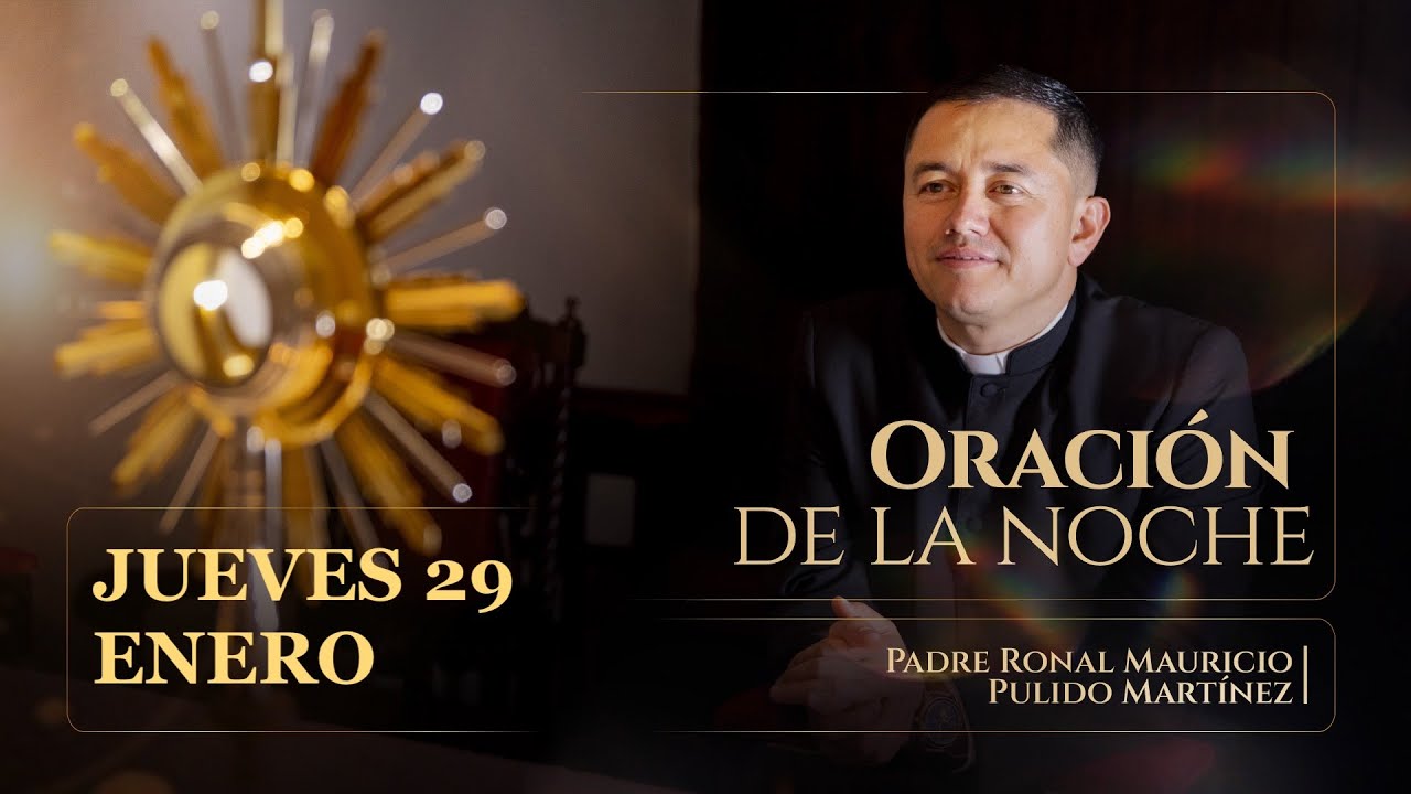ORACIÓN DE LA NOCHE DE HOY JUEVES 29 DE ENERO DE 2026