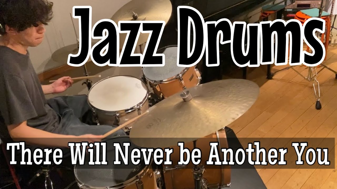 Jazz drums cover🥁『There will Never be Another You』