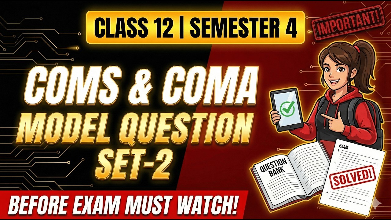 Last Minute Prep! Class 12 Sem 4 Computer Model Question Set 2 | COMS & COMA (2026)