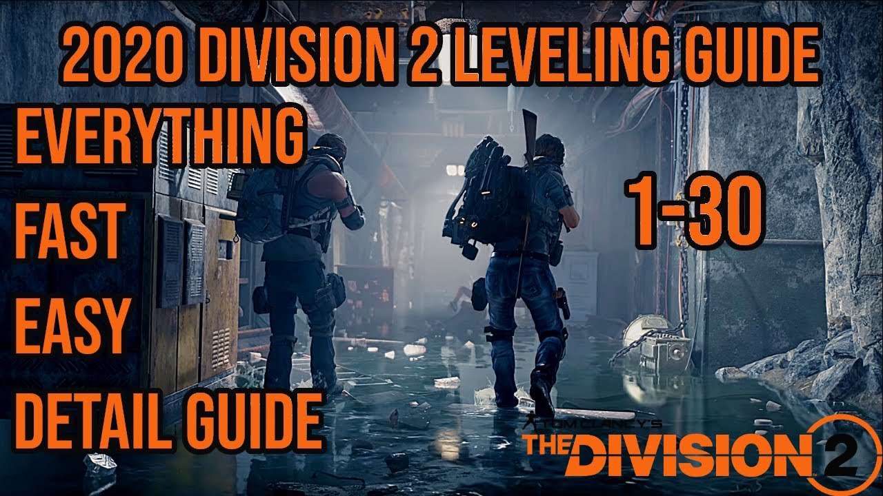 The Division 2 Leveling Guide 2020 1-30 How to level up fast in 2020 | Perks Talents Skills| Builds