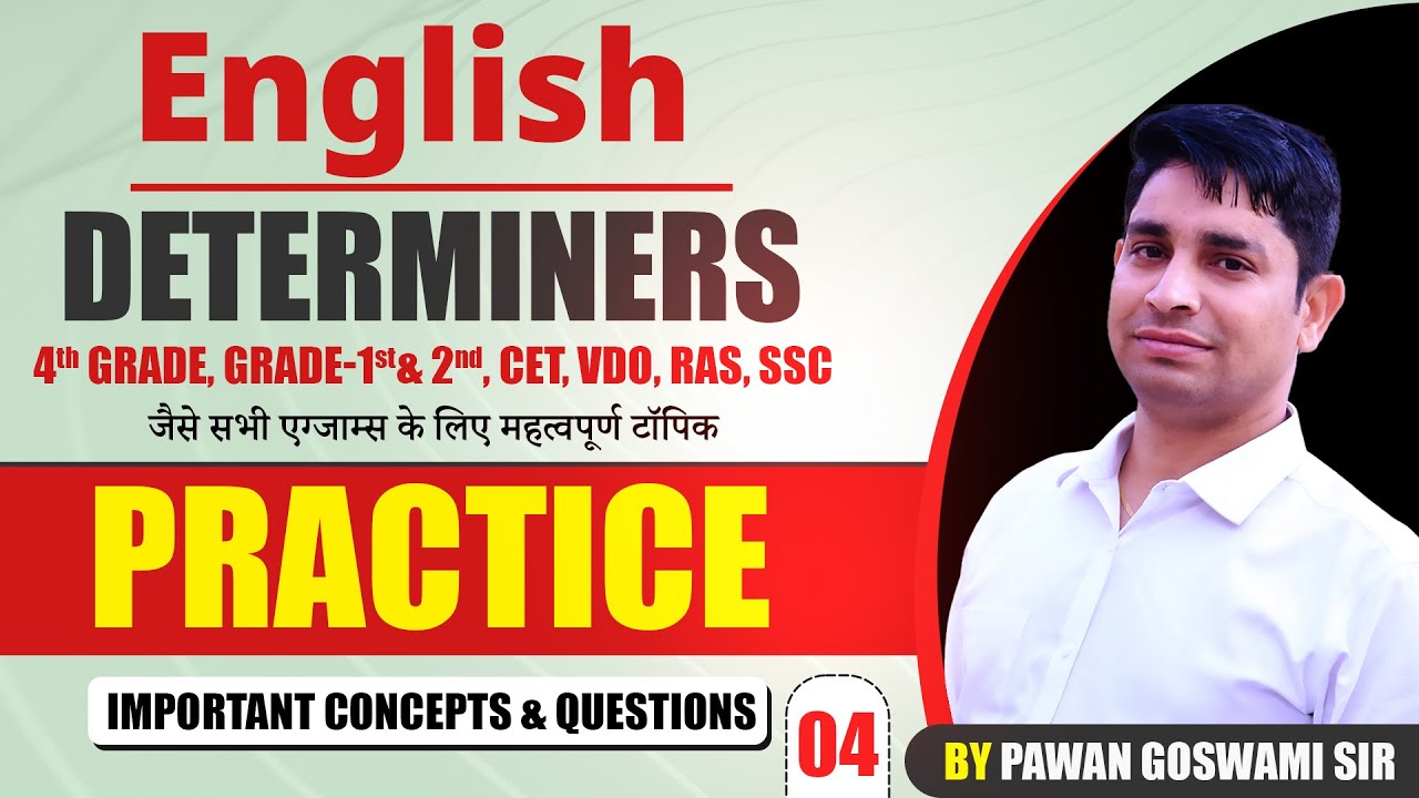 English Determiners Practice | 4th Grade, Grade 1st & 2nd, CET, VDO, RAS, SSC | Pawan Goswami Sir