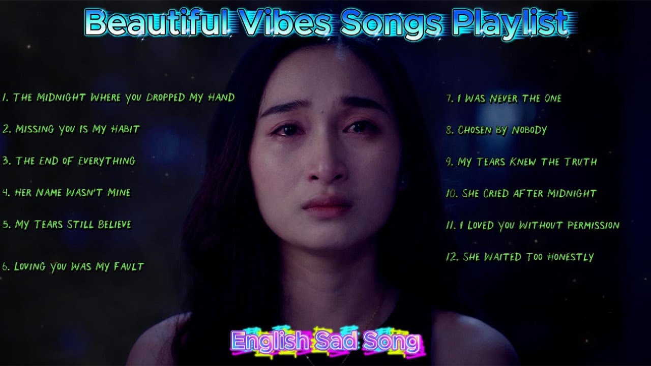 These Songs Hurt 💔 | Emotional English Love Songs 2026 | Chill Pop Playlist