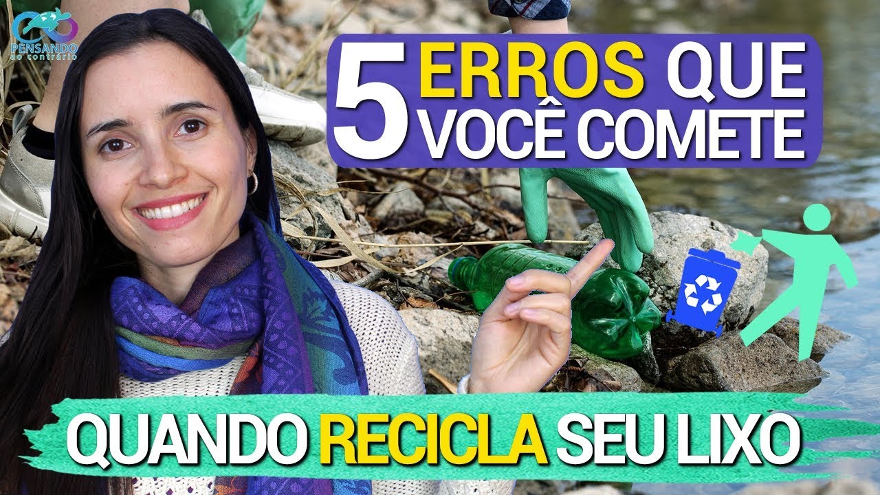 5 erros que VOCÊ COMETE ao reciclar SEU LIXO | Recicle tudo ao seu redor