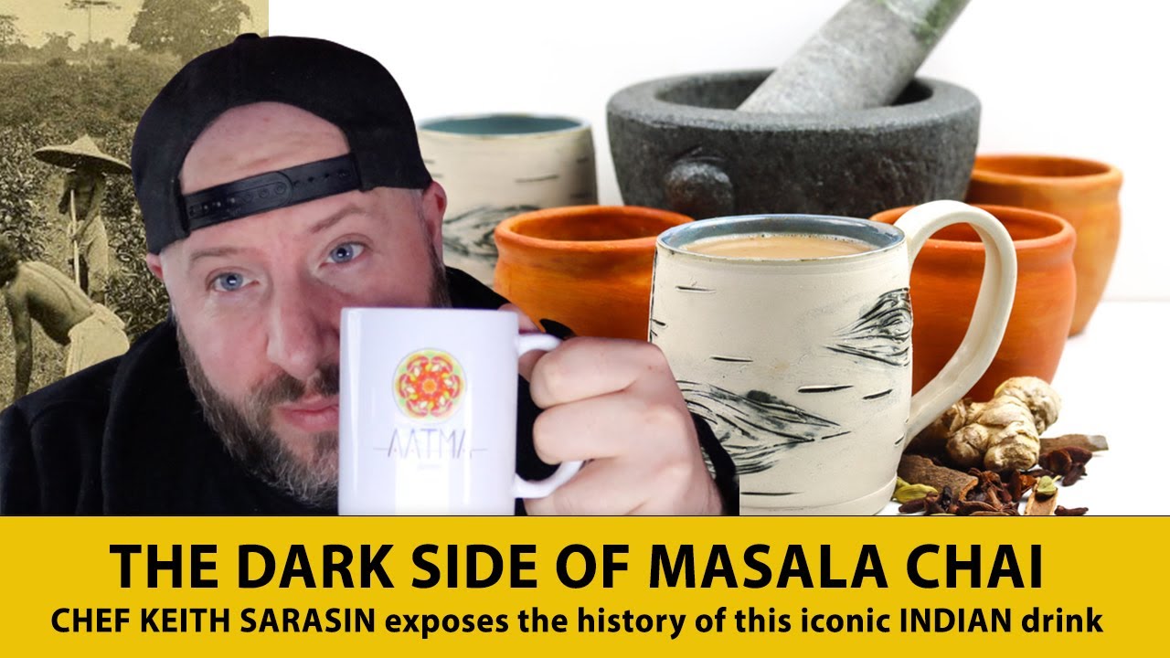 ТЁМНАЯ ИСТОРИЯ ЧАЯ МАСАЛА | ШЕФ-ПОВАР КИТ САРАСИН раскрывает историю этого культового индийского ...
