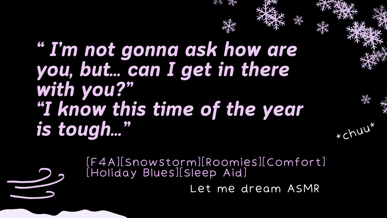[F4A] Comforting you from the Holiday Blues [Roomies][Comfort][Snowstorm][Sleep Aid]