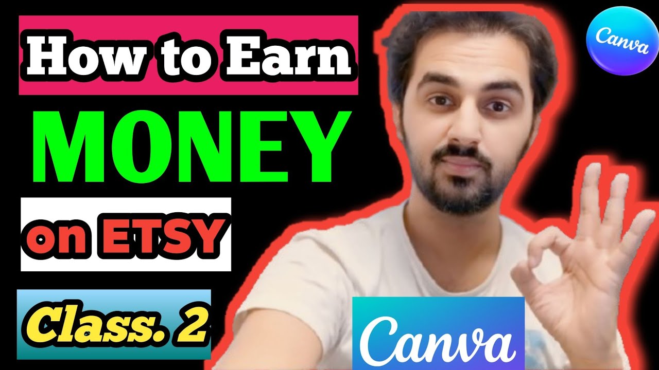 How to Earn Money on Etsy Using Canva | Complete Step-By-Step Guide (Class 2)