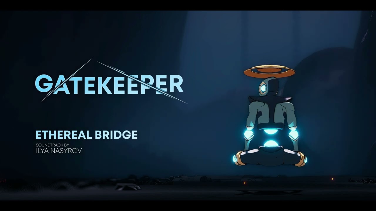 Gatekeeper - Official Soundtrack | Ethereal Bridge
