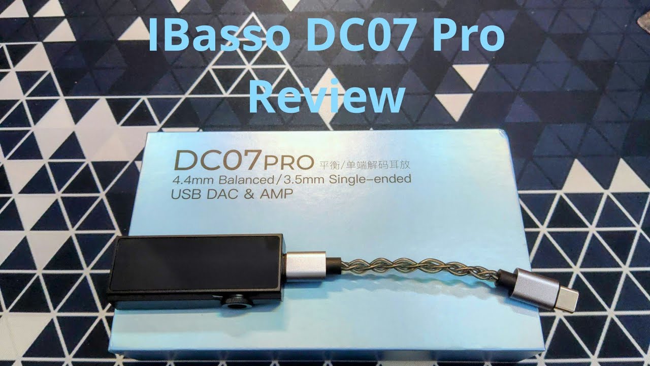 IBasso DC07 Pro Review - Quad-DAC dongle for the masses