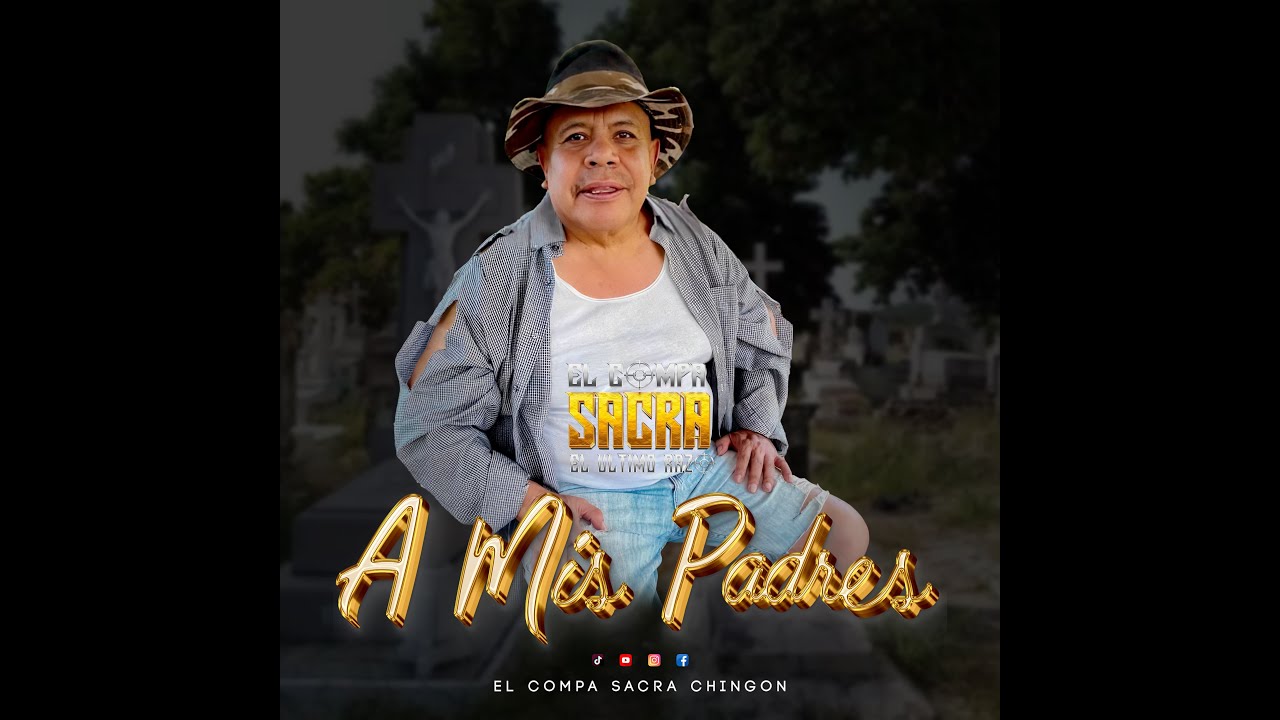 El Compa Sacra El Ultimo Razo - A mis Padres (Audio Oficial) 2023