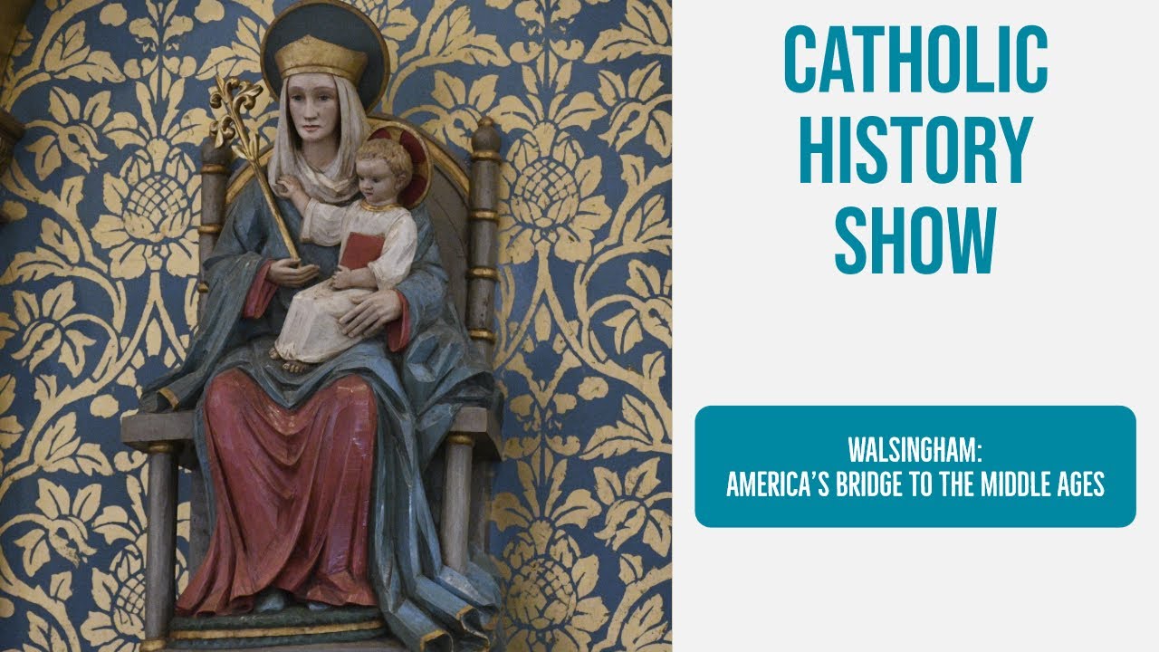 Shrine to Our Lady of Walsingham: America's Bridge to the Middle Ages