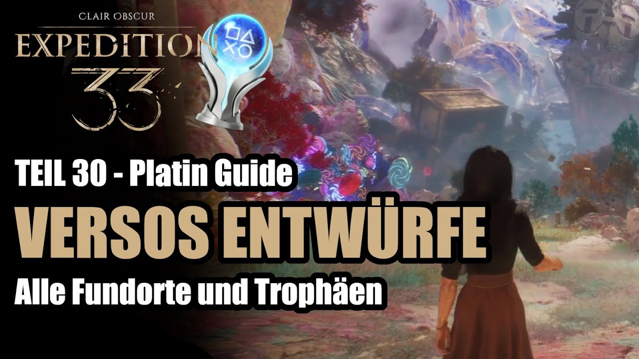 Clair Obscur Expedition 33 VERSOS ENTWÜRFE 100% Platin Lösung DLC