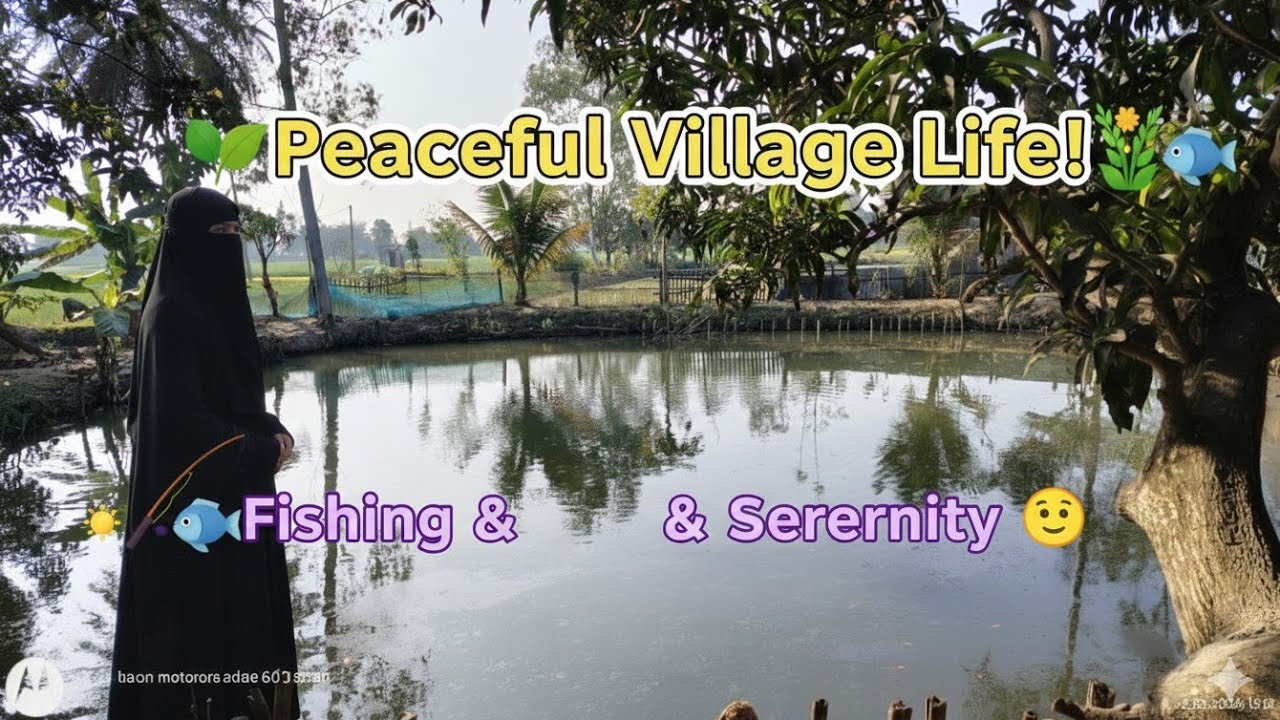 Peaceful Village Life & Fishing 🎣 | Relaxing Day by the Pond ✨ |Daily Vlog@Kulshum_official  is live
