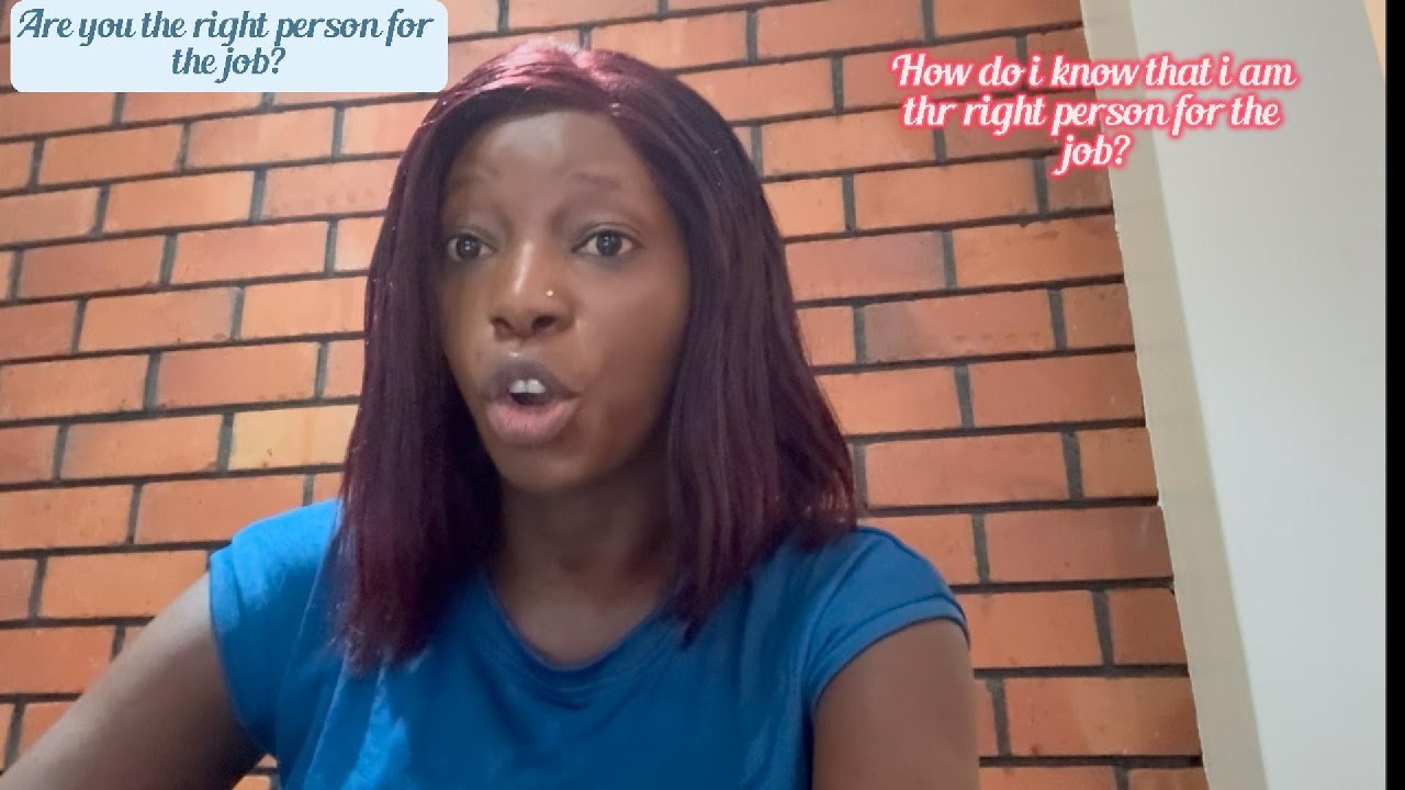 HOW DO I KNOW A JOB IS RIGHT FOR ME?