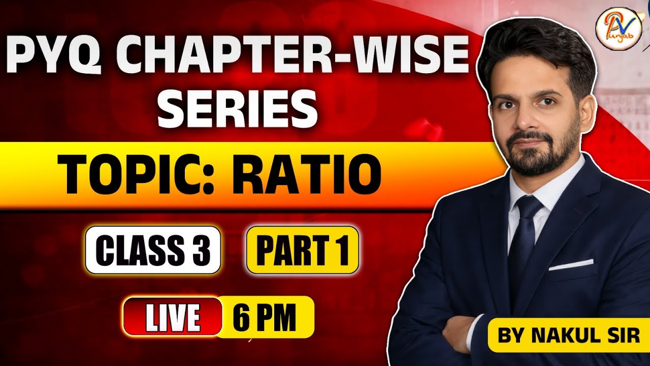 Class-03: Ratio (Part-1) by Nakul Sir