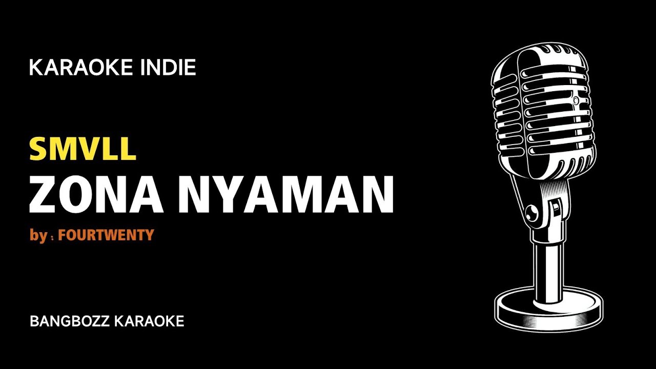 [KARAOKE] SMVLL - Zona Nyaman by FOURTWENTY