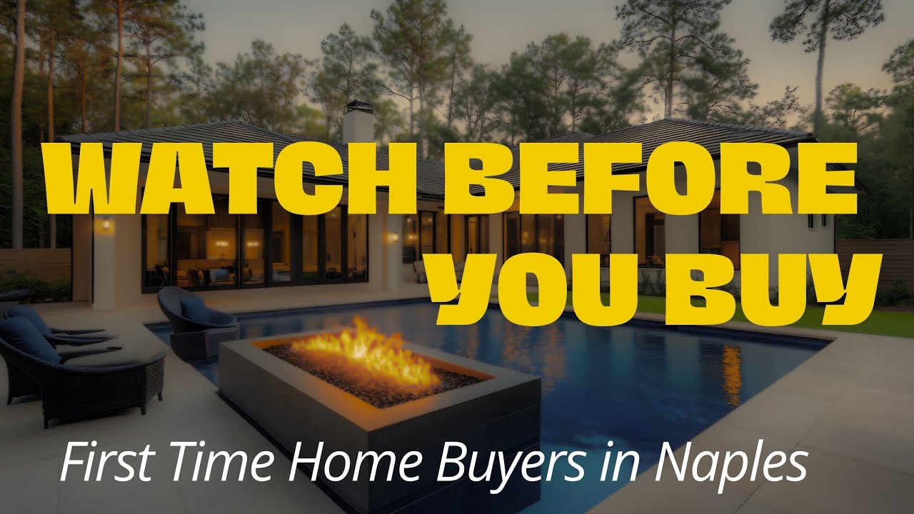 Buying Home In Naples Florida, Buy Luxury House, Real Estate Florida - What To Know First Time Buyer