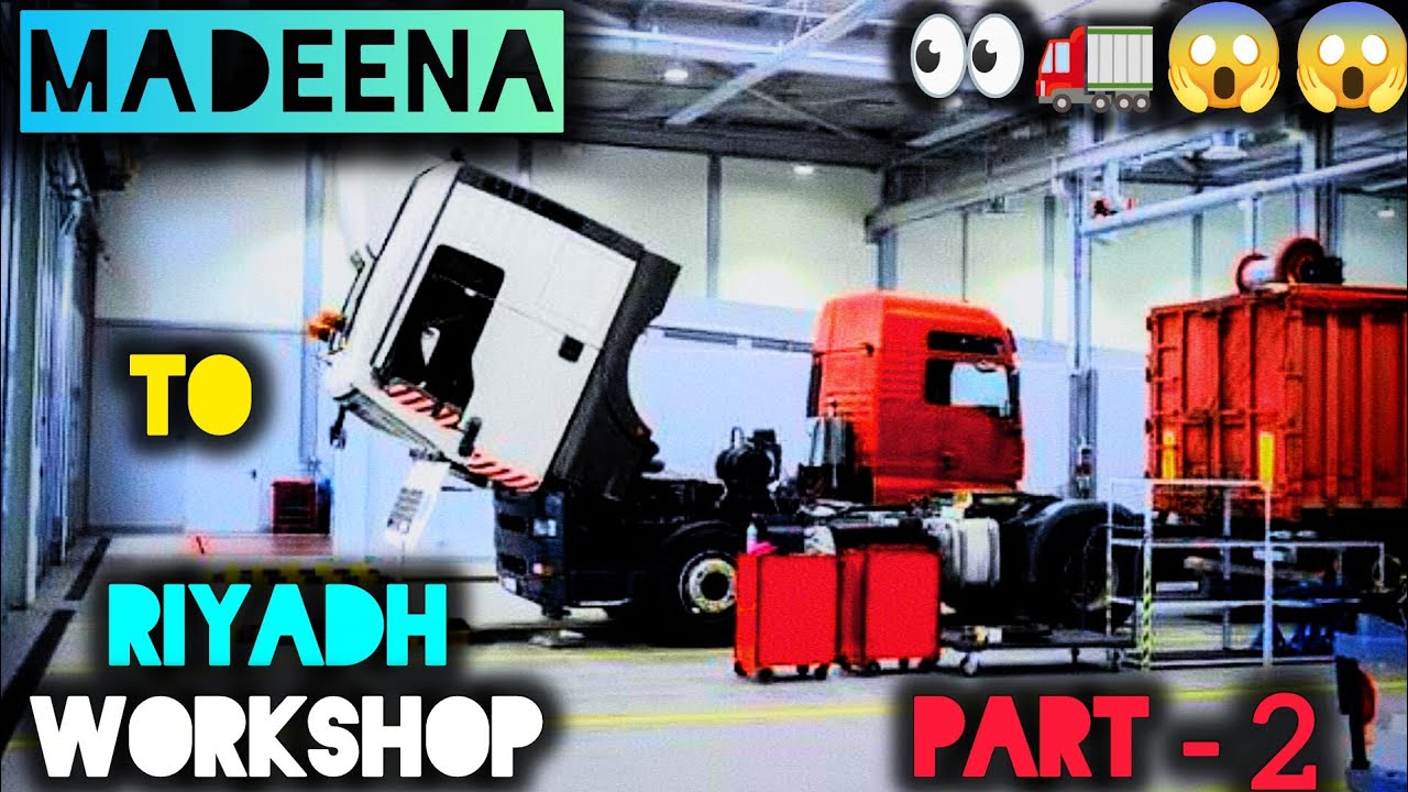 Saudi Workshop Tour Part 2 | Madeena to Riyadh Vlog 🇸🇦🔥 || #workshop #vlog #truckrepair #saudijobs 