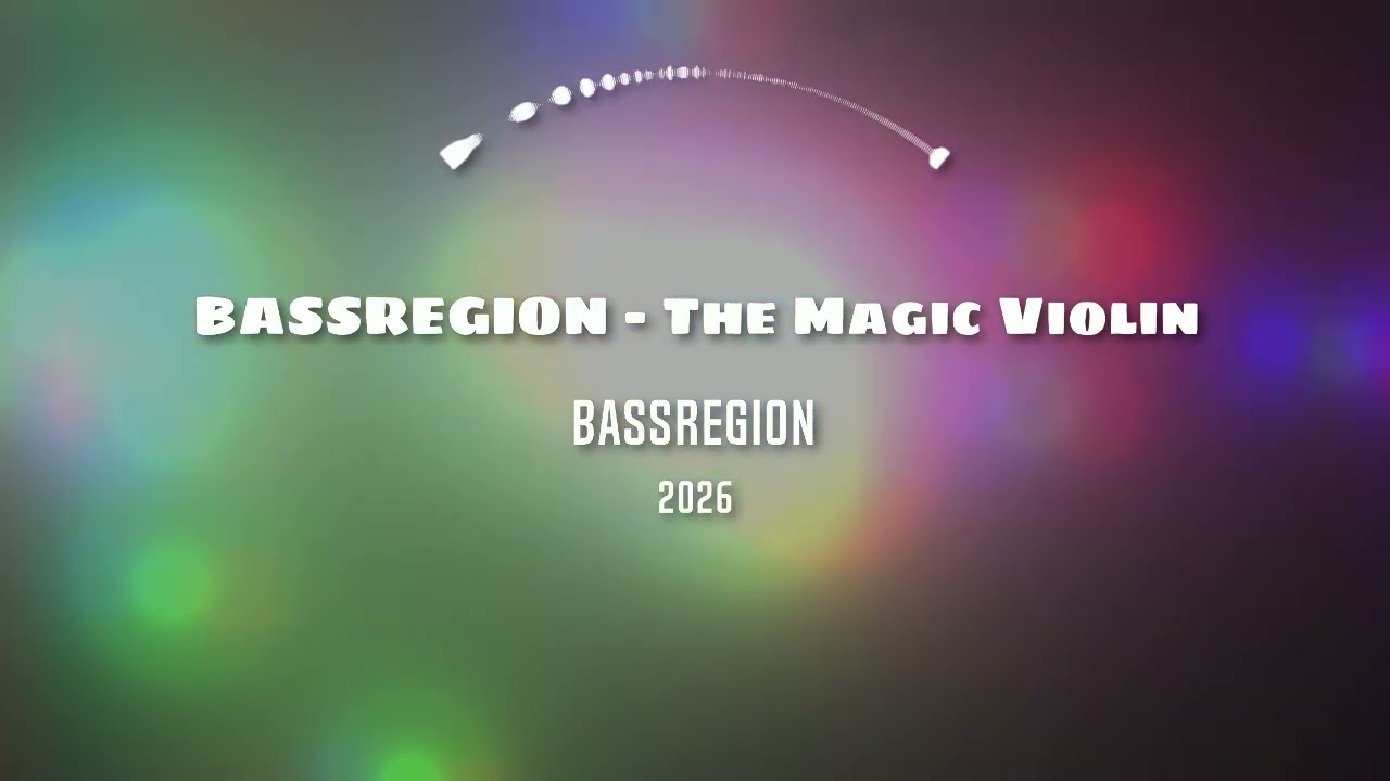BASSREGION  - The Magic Violin